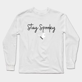 Stay Spooky (Black Text) Long Sleeve T-Shirt